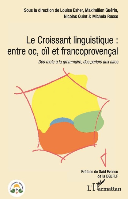 Le Croissant linguistique : entre oc, oil et francoprovençal - Esher, Guerin, Quint, Russo