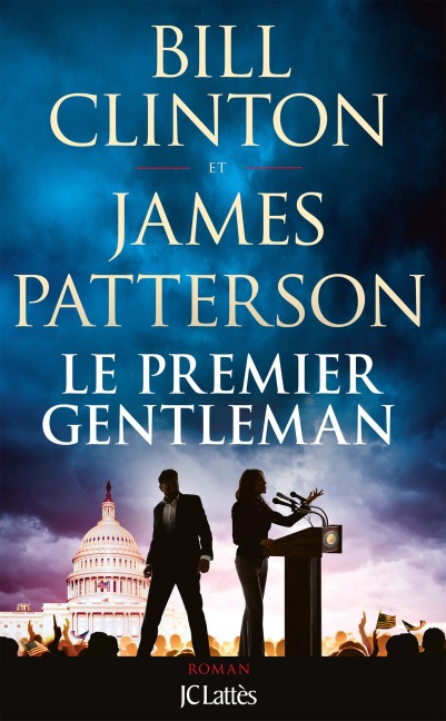 Le Premier Gentleman - Bill Clinton, James Patterson