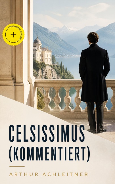 Celsissimus (Kommentiert) - Arthur Achleitner