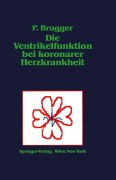 Cover-Bild zum Titel 'Die Ventrikelfunktion bei koronarer Herzkrankheit' von 'Paul Brugger'