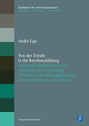 Cover-Bild zum Titel 'Von der Schule in die Berufsausbildung' von 'André Epp'