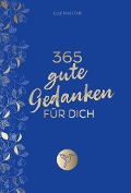 Cover-Bild zum Titel '365 gute Gedanken für dich' von 'Ellen Kuthe'