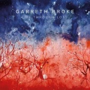 Cover-Bild zum Titel 'Life Through Loss' von 'Garreth Broke'
