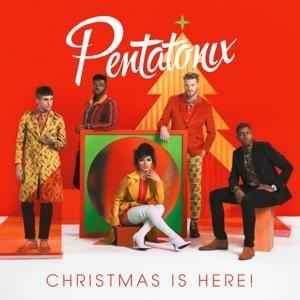 Christmas Is Here! - Pentatonix