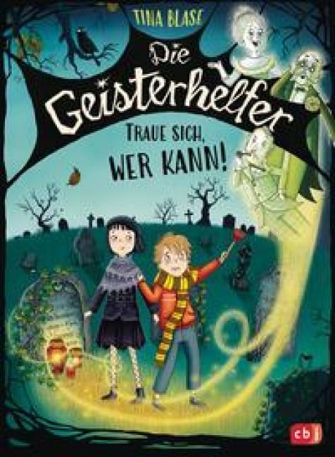 Die Geisterhelfer - Traue sich, wer kann! - Tina Blase