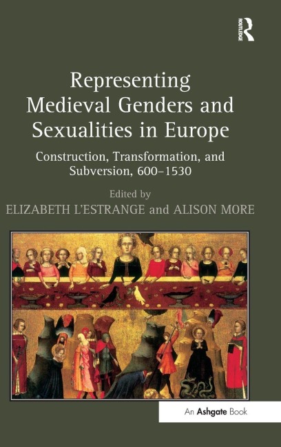 Representing Medieval Genders and Sexualities in Europe - 