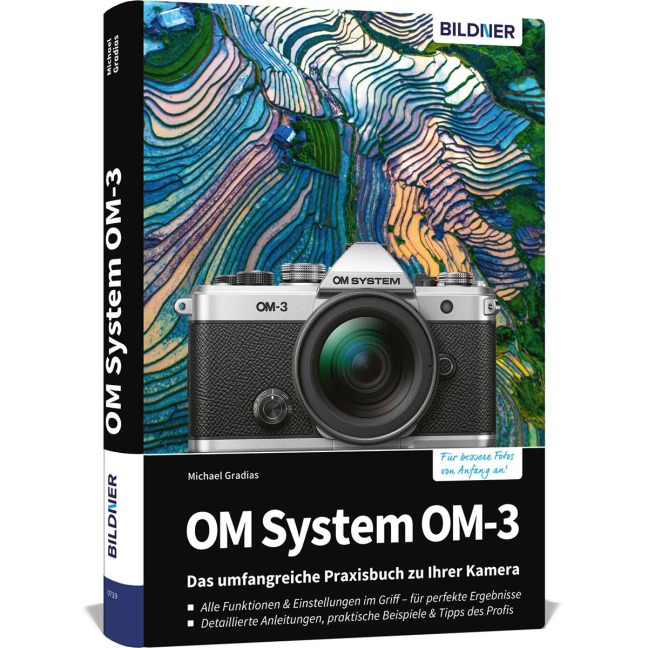 OM System OM-3: Das umfangreiche Praxisbuch zu Ihrer Kamera - Michael Gradias