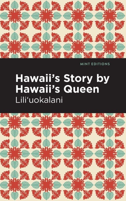 Hawaii's Story by Hawaii's Queen - Lili'uokalani