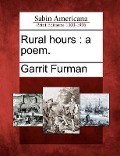 Cover-Bild zum Titel 'Rural Hours: A Poem.' von 'Garrit Furman'