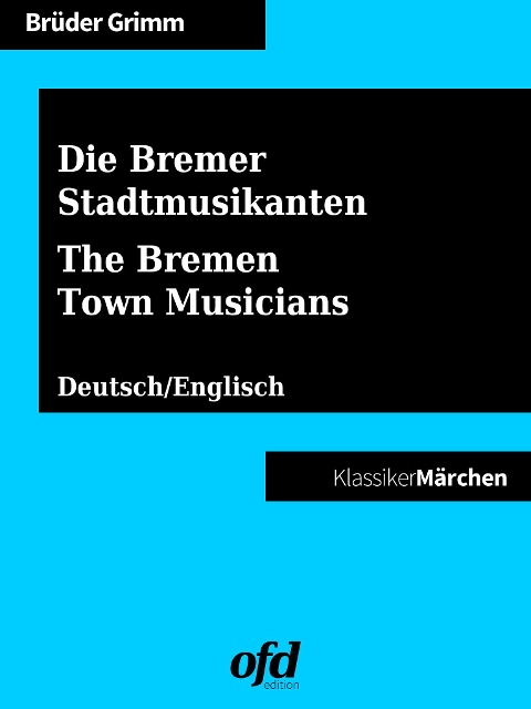 Die Bremer Stadtmusikanten - The Bremen Town Musicians - Brüder Grimm