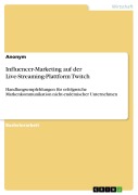 Influencer-Marketing auf der Live-Streaming-Plattform Twitch - 