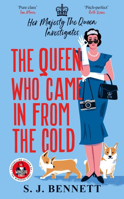 The Queen Who Came in from the Cold - S. J. Bennett