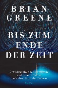 Bis zum Ende der Zeit - Brian Greene