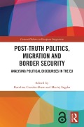 Cover-Bild zum Titel 'Post-Truth Politics, Migration and Border Security' von ''