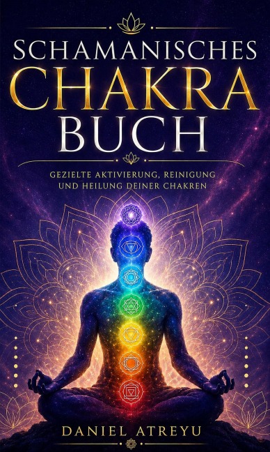 Schamanisches Chakra Buch - Daniel Atreyu