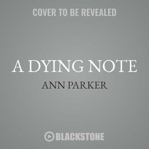 A Dying Note: A Silver Rush Mystery - Ann Parker
