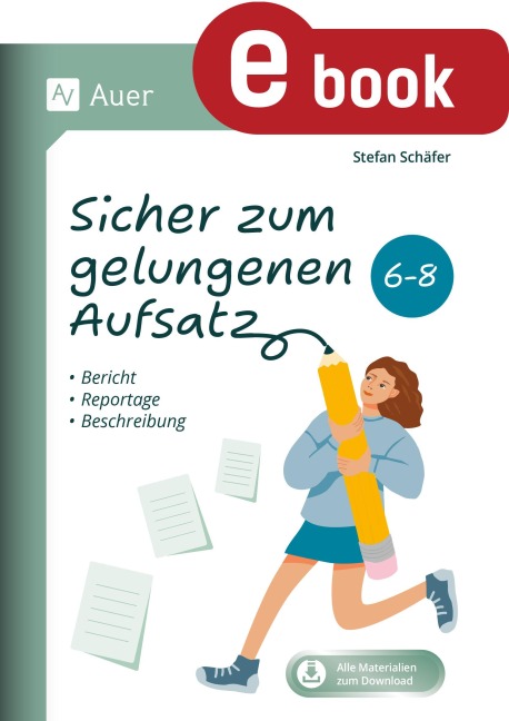 Sicher zum gelungenen Aufsatz 6-8 - Stefan Schäfer