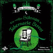 Cover-Bild zum Titel 'Ein weißer Schwan in Tabernacle Street (Die Flüsse-von-London-Reihe (Peter Grant) 8)' von 'Ben Aaronovitch'