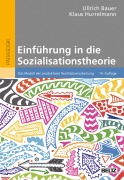 Cover-Bild zum Titel 'Einführung in die Sozialisationstheorie' von 'Ullrich Bauer, Klaus Hurrelmann'