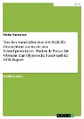 Cover-Bild zum Titel 'Von den Standardwerken des NOK für Deutschland zur modernen Schnellproduktion - Nationale Presse für Olympia: Das Olympische Feuer und der NOK-Report' von 'Heike Vanselow'
