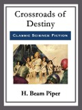 Crossroad's of Destiny - H. Beam Piper