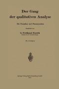 Cover-Bild zum Titel 'Der Gang der qualitativen analyse' von 'Ferdinand Heinrich, Ferdinand Henrich'