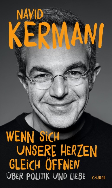 Wenn sich unsere Herzen gleich öffnen - Navid Kermani