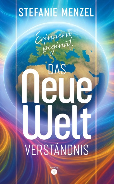 Das neue Weltverständnis - Stefanie Menzel