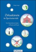 Cover-Bild zum Titel 'Zirkuskünste im Sportunterricht' von 'Helga Langer'