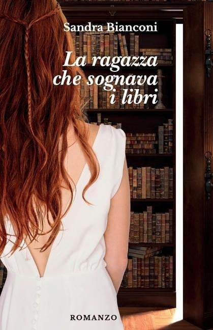 La ragazza che sognava i libri - Sandra Bianconi