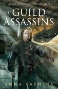 Cover-Bild zum Titel 'The Guild of Assassins (Assassins' Code, #2)' von 'Anna Kashina'