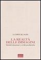 Cover-Bild zum Titel 'La realtà delle immagini. Simboli elementari nelle civiltà pre-elleniche' von 'Ludwig Klages'