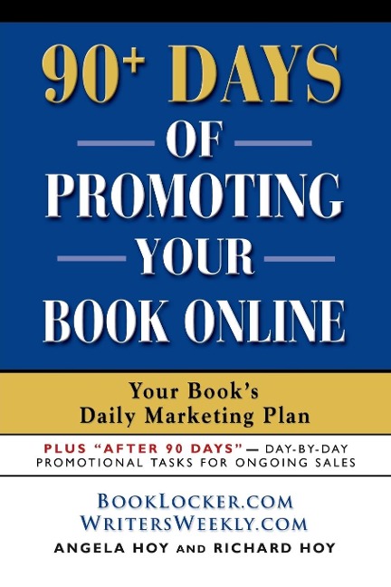 90+ Days of Promoting Your Book Online - Angela J. Hoy, Richard D. Hoy