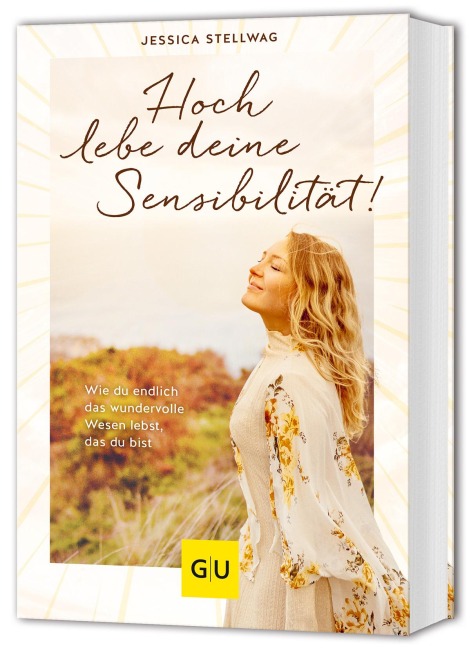 Hoch lebe deine Sensibilität! - Jessica Stellwag