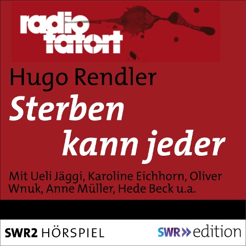 Sterben kann jeder (Radio Tatort) - Hugo Rendler