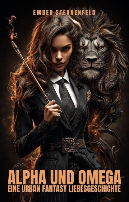 Alpha und Omega: Eine Urban Fantasy Liebesgeschichte - Ember Sternenfeld
