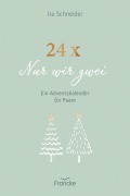 Cover-Bild zum Titel '24 x Nur wir zwei' von 'Ira Schneider'