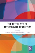 Cover-Bild zum Titel 'The Afterlives of Anticolonial Aesthetics' von ''
