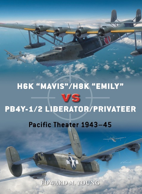 H6K "Mavis"/H8K "Emily" vs PB4Y-1/2 Liberator/Privateer - Edward M. Young