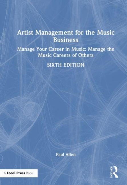 Artist Management for the Music Business - Paul Allen