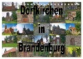Dorfkirchen in Brandenburg (Tischkalender 2025 DIN A5 quer), CALVENDO Monatskalender - Peter Morgenroth (Petmo)