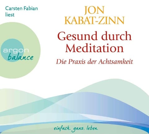 Gesund durch Meditation - Jon Kabat-Zinn