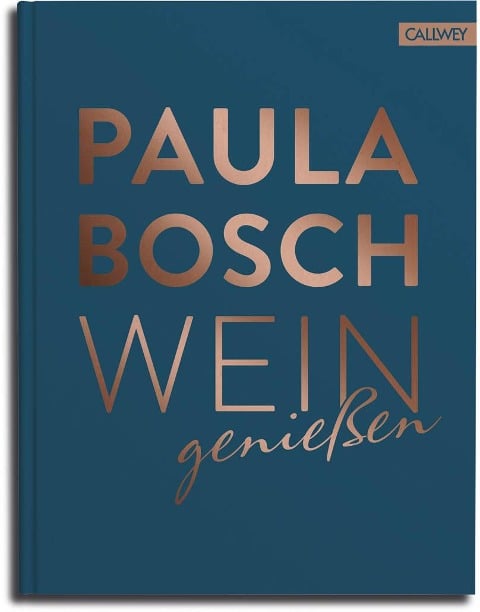 Wein genießen - Paula Bosch