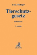 Cover-Bild zum Titel 'Tierschutzgesetz' von 'Albert Lorz, Ernst Metzger'