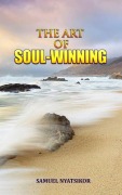 Cover-Bild zum Titel 'The Art of Soulwinning' von 'Samuel Nyatsikor'