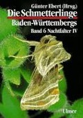 Die Schmetterlinge Baden-Württembergs 6. Nachtfalter 4 - 