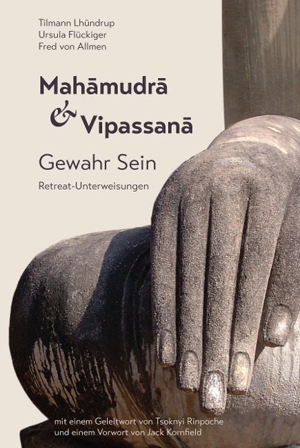 Mahamudra und Vipassana - Tilmann Lhündrup, Ursula Flückiger, Fred von Allmen