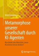 Cover-Bild zum Titel 'Metamorphose unserer Gesellschaft durch KI-Agenten' von 'Ulrich Karrenberg'