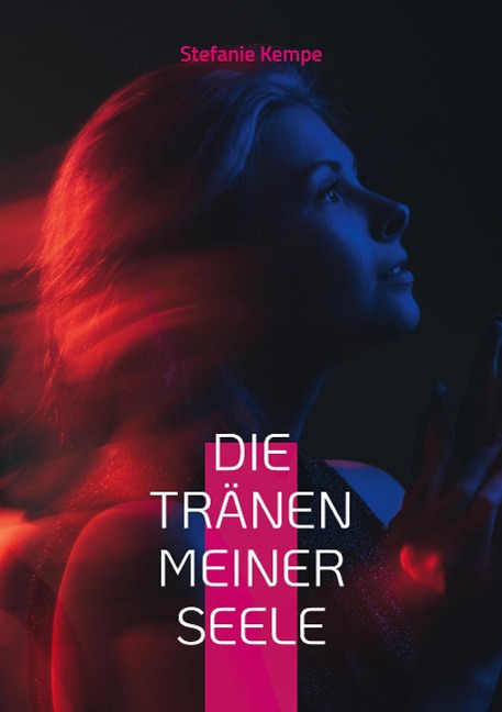 Die Tränen meiner Seele - Stefanie Kempe