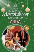 Cover-Bild zum Titel 'Der inoffizielle Adventskalender für alle Fans von Abba' von 'Mia Lang'